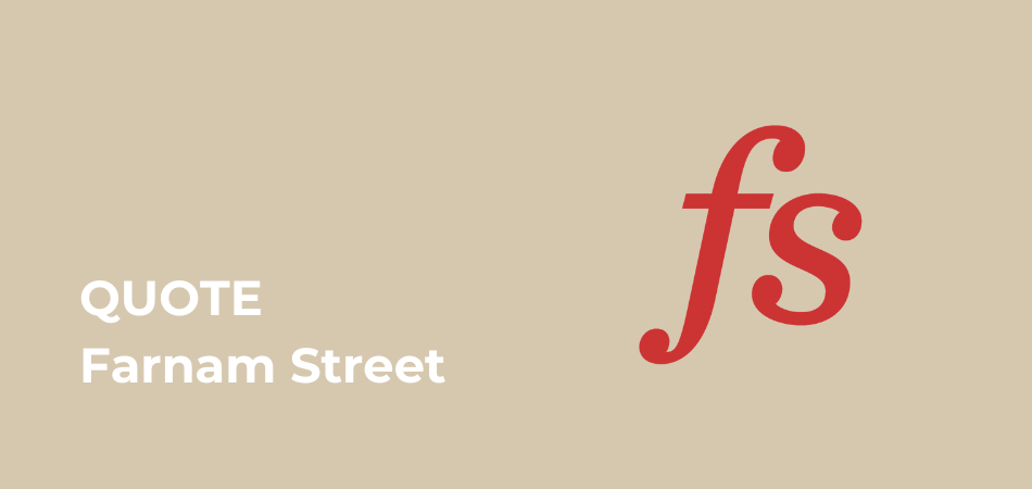 Quote of the Month  |  Farnam Street