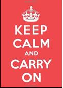 Keep Calm and Carry On