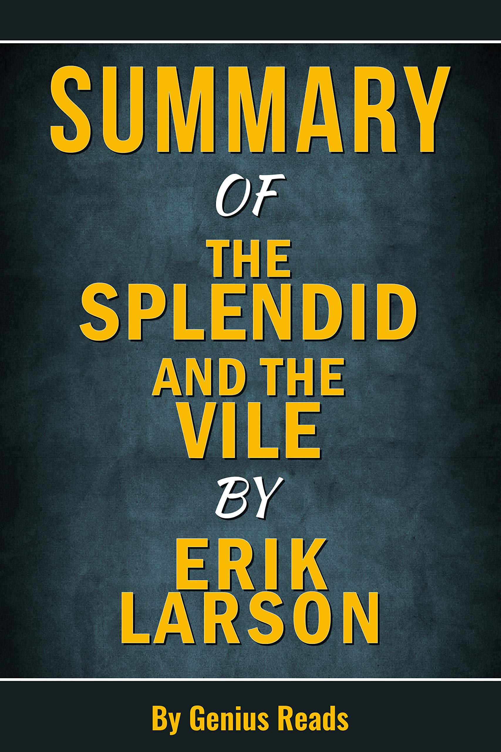 The Splendid and the Vile