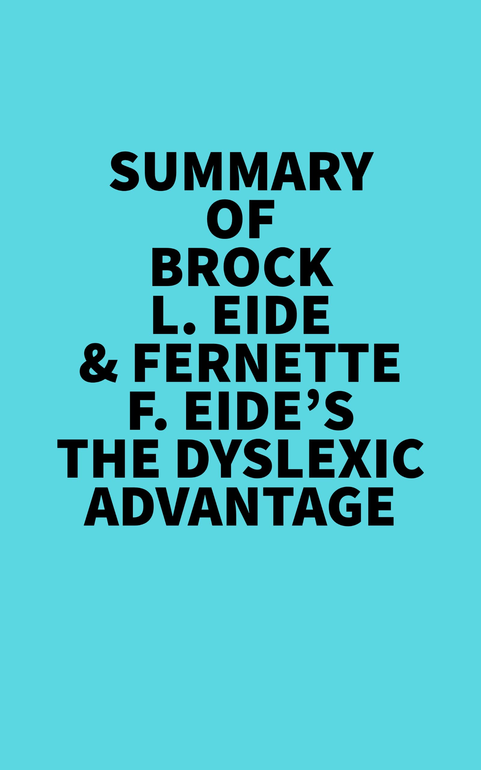 The Dyslexic Advantage