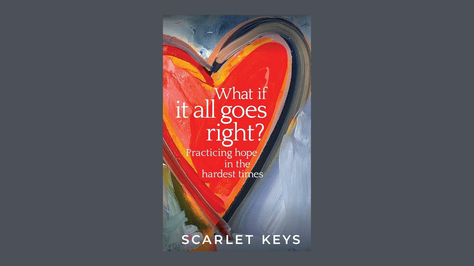 What If It All Goes Right?